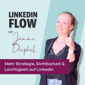 LinkedIn Flow - Dein Podcast für mehr Sichtbarkeit, Strategie & Leichtigkeit auf LinkedIn