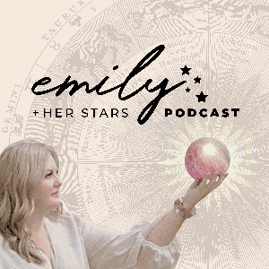 Emily and Her Stars Podcast