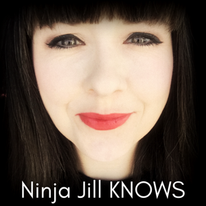 Ninja Jill KNOWS