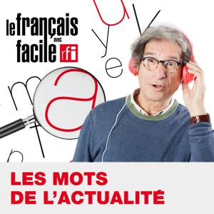 Les mots de l'actualité by Français Facile - RFI