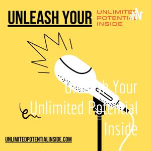 Unleash Your Unlimited Potential Inside