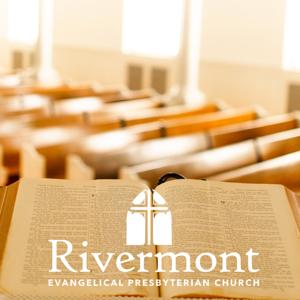 Rivermont Evangelical Presbyterian Church (REPC) - Sermons