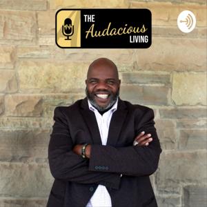 The Audacious Living Podcast