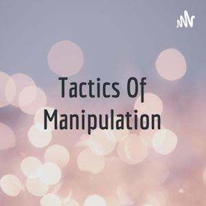 Tactics Of Manipulation