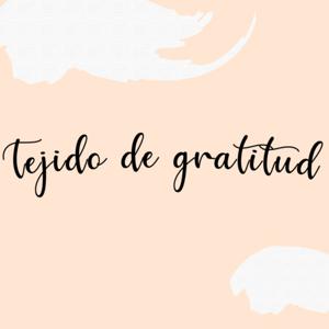 Tejido de Gratitud