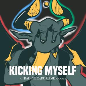 Kicking Myself: a Card Gaming Podcast