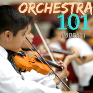 Orchestra 101 Podcast