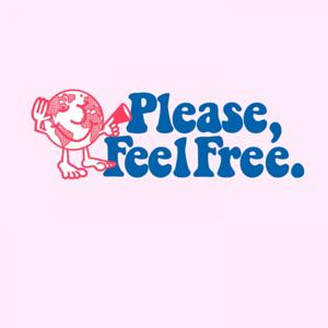 Please, Feel Free.