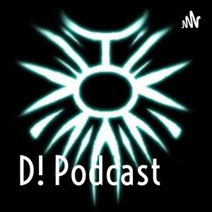 D! Podcast