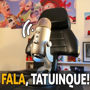 FALA, TATUINQUE!