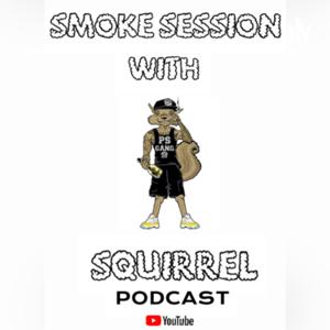 Smoke Session With Squirrel