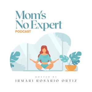 Mom's No Expert Podcast