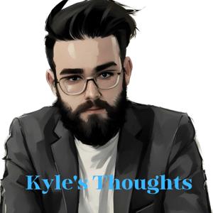 Kyle's Thoughts