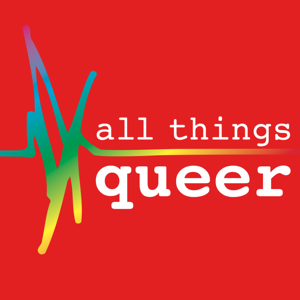 All Things Queer Podcast