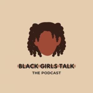 Black Girls Talk