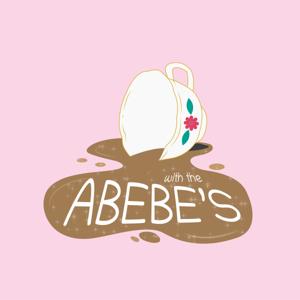 Spill The Tea With The Abebes