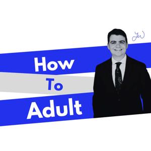 How to Adult