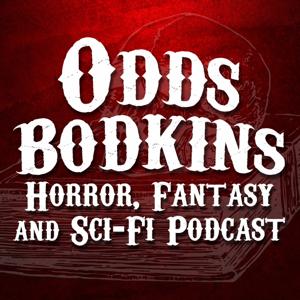 Odds Bodkins Horror, Fantasy & Sci-Fi Podcast