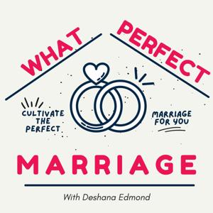 What Perfect Marriage Podcast