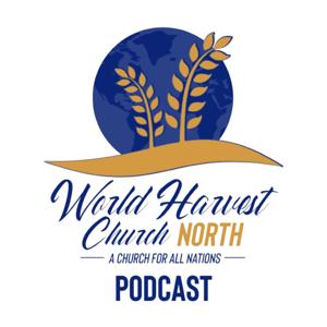 World Harvest Church North Audio Podcast