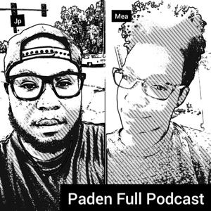 Paden Full Podcast