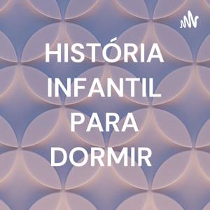 HISTÓRIA INFANTIL PARA DORMIR