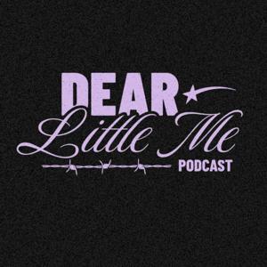 Dear Little Me Podcast