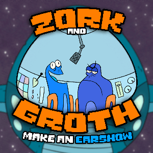 Zork and Groth Make an Earshow