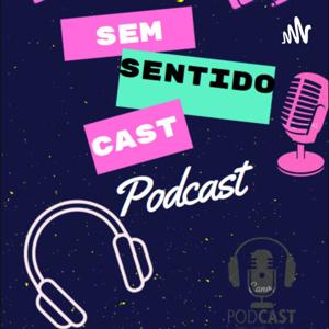 Sem SentidoCast