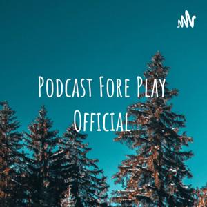 Podcast Fore Play Official