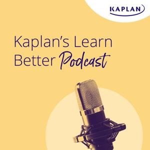 Kaplan‘s Learn Better Podcast