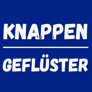 Knappengeflüster - Schalke Podcast by Knappengeflüster