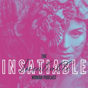 The Insatiable Woman with Evelyn Hale & Kaitlynn Newton