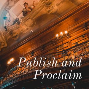 Publish and Proclaim