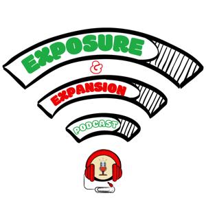 Exposure & Expansion Podcast