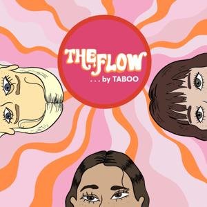 The Flow: A Podcast by TABOO