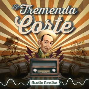 La Tremenda Corte by Audio Centro