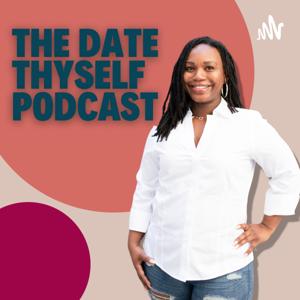 The Date Thyself Podcast