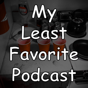 My Least Favorite Podcast