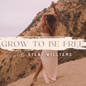 Grow To Be Free