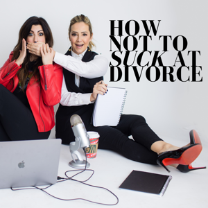 How Not To Suck At Divorce by Morgan Stogsdill and Andrea Rappaport