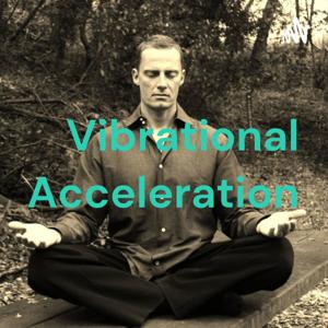 Vibrational Acceleration