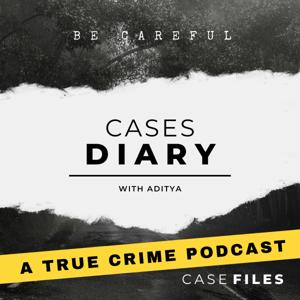 Cases Diary : True Crime Podcast