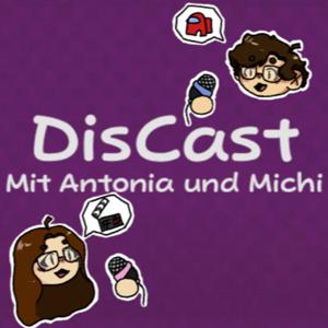 Der DisCast mit Antonia und Michi