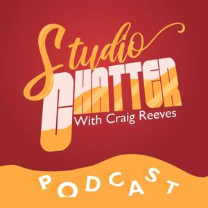 Studio Chatter with Craig Reeves