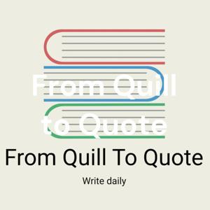 From Quill to Quote