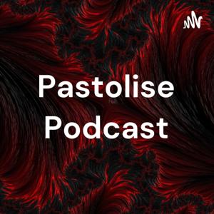 Pastolise Podcast