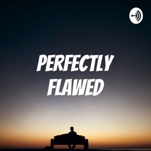 Perfectly Flawed