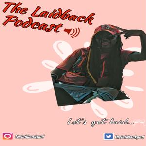 The Laidback Podcast