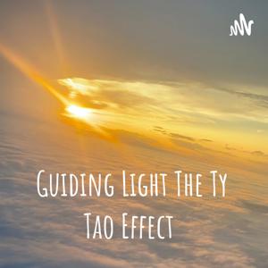 Guiding Light The Ty Tao Effect